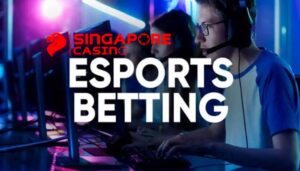 Esports betting Singapore